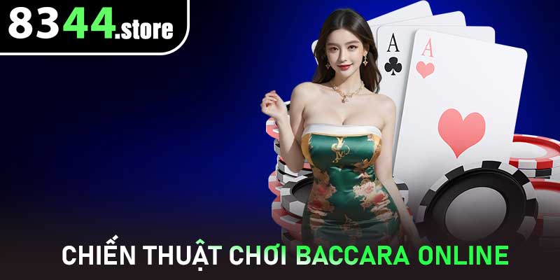 Chiến thuật chơi Baccara Online